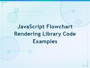 Javascript Flowchart Rendering Library Code Examples and Snippets