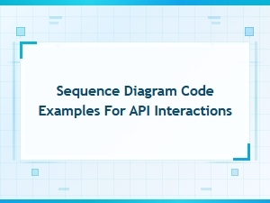 Sequence Diagram Code Examples for Api Interaction Scripts
