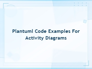 Plantuml Activity Diagram Code Examples and Syntax Guide